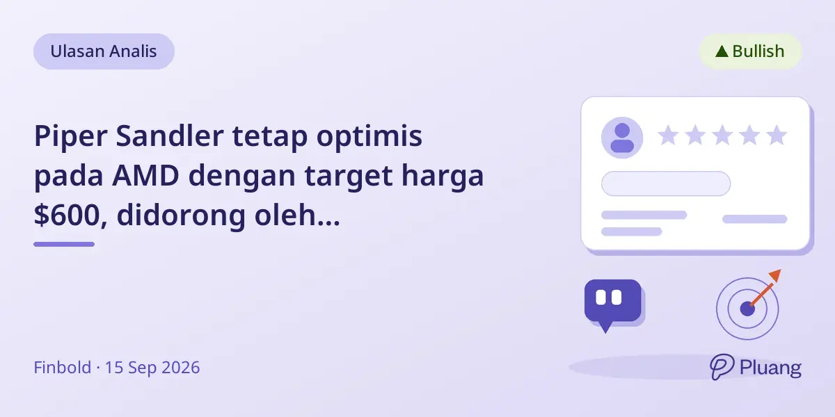 Piper Sandler tetap optimis pada AMD dengan target harga $600, didorong oleh pertumbuhan AI dan keseimbangan pasokan.