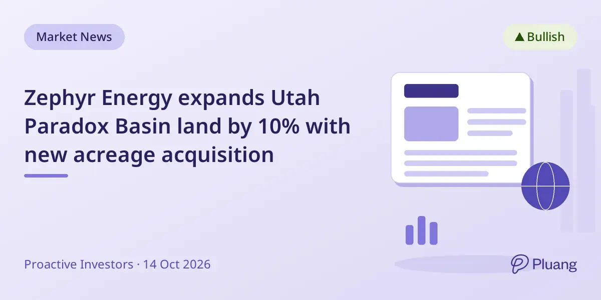 Zephyr Energy expands Utah Paradox Basin land by 10% with new acreage acquisition