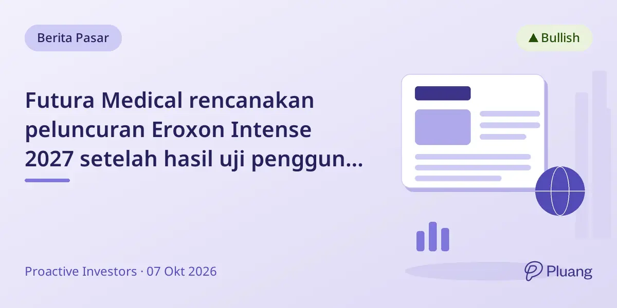 Futura Medical rencanakan peluncuran Eroxon Intense 2027 setelah hasil uji pengguna positif