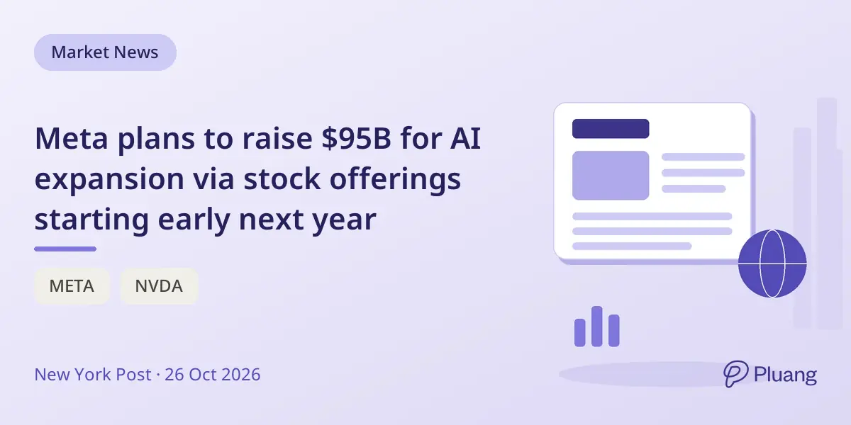Meta plans to raise $95B for AI expansion via stock offerings starting early next year