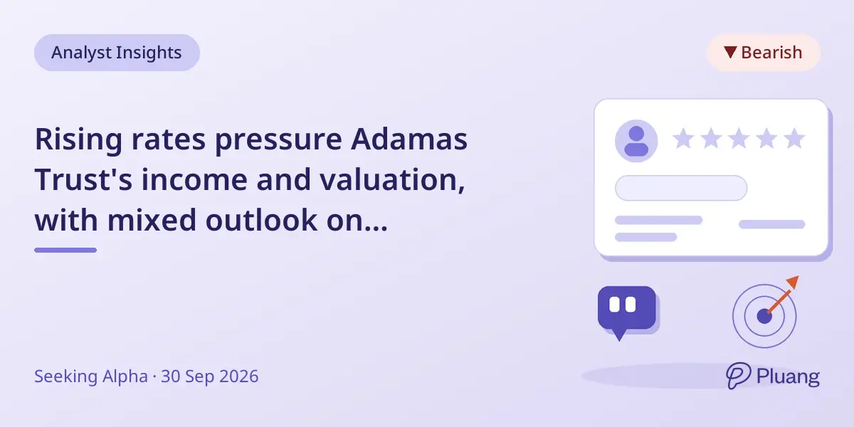Rising rates pressure Adamas Trust's income and valuation, with mixed outlook on mortgage portfolio and preferred shares.