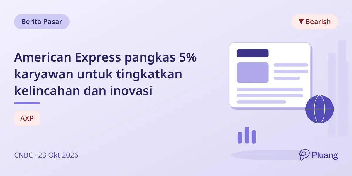American Express pangkas 5% karyawan untuk tingkatkan kelincahan dan inovasi