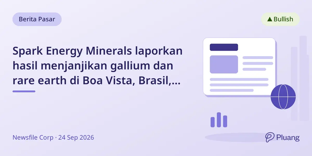 Spark Energy Minerals laporkan hasil menjanjikan gallium dan rare earth di Boa Vista, Brasil, perluas target mineral kritis.