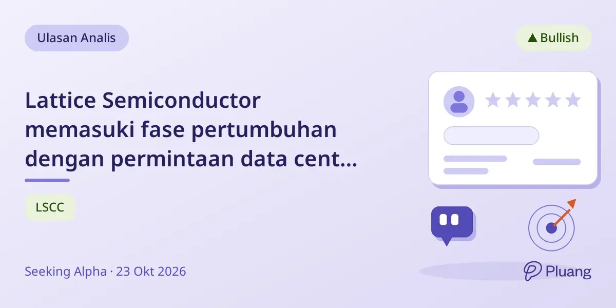 Lattice Semiconductor memasuki fase pertumbuhan dengan permintaan data center meningkat dan ekspansi strategis, rekomendasi Beli.