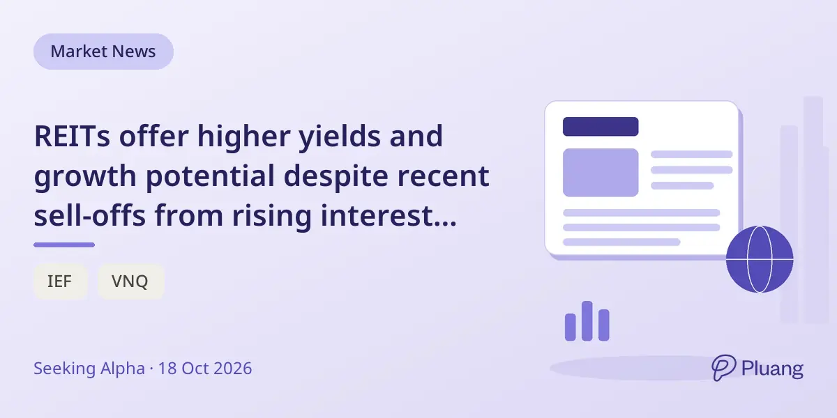 REITs offer higher yields and growth potential despite recent sell-offs from rising interest rates.