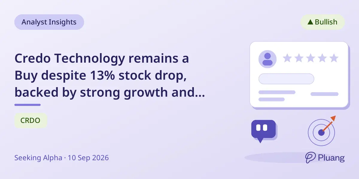 Credo Technology remains a Buy despite 13% stock drop, backed by strong growth and AI connectivity benefits.