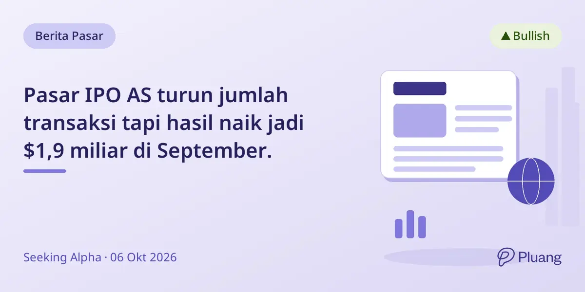 Pasar IPO AS turun jumlah transaksi tapi hasil naik jadi $1,9 miliar di September.