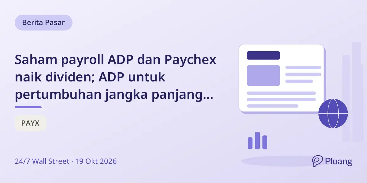 Saham payroll ADP dan Paychex naik dividen; ADP untuk pertumbuhan jangka panjang, Paychex hasil lebih tinggi untuk pensiunan.