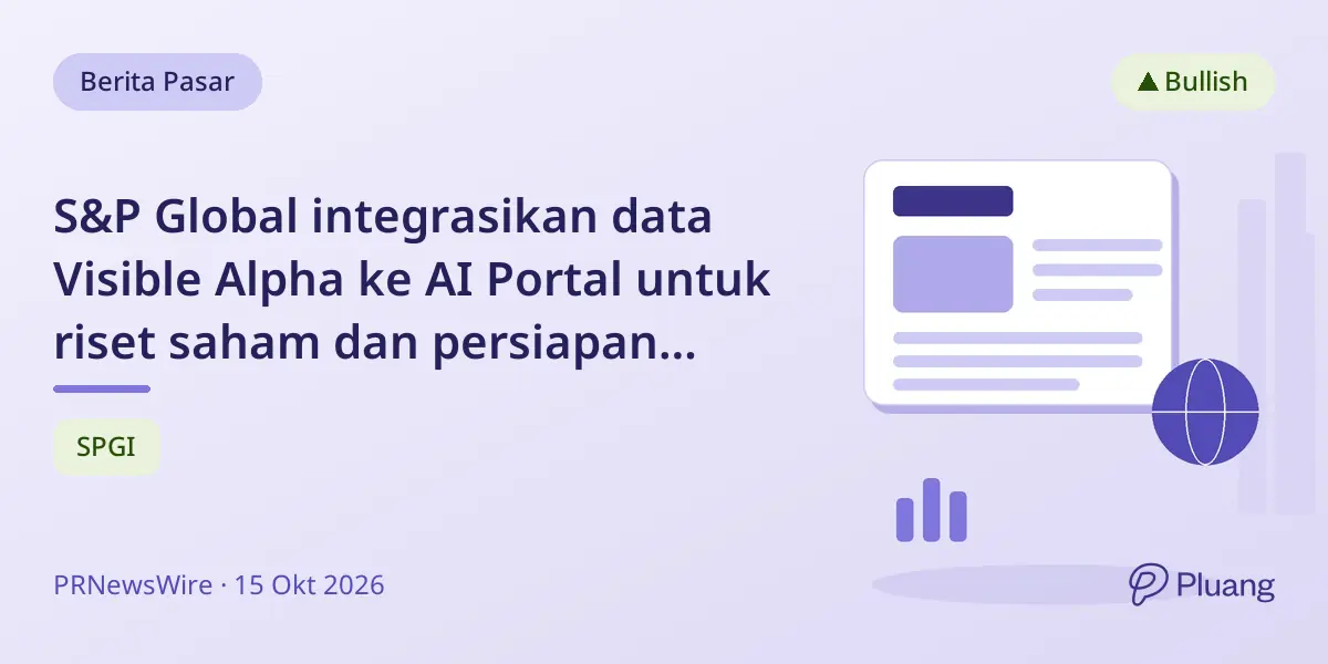 S&P Global integrasikan data Visible Alpha ke AI Portal untuk riset saham dan persiapan laporan keuangan.