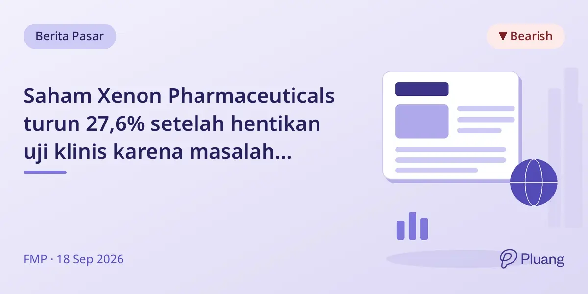 Saham Xenon Pharmaceuticals turun 27,6% setelah hentikan uji klinis karena masalah keamanan.
