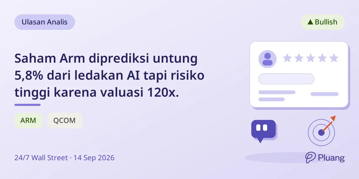 Saham Arm diprediksi untung 5,8% dari ledakan AI tapi risiko tinggi karena valuasi 120x.