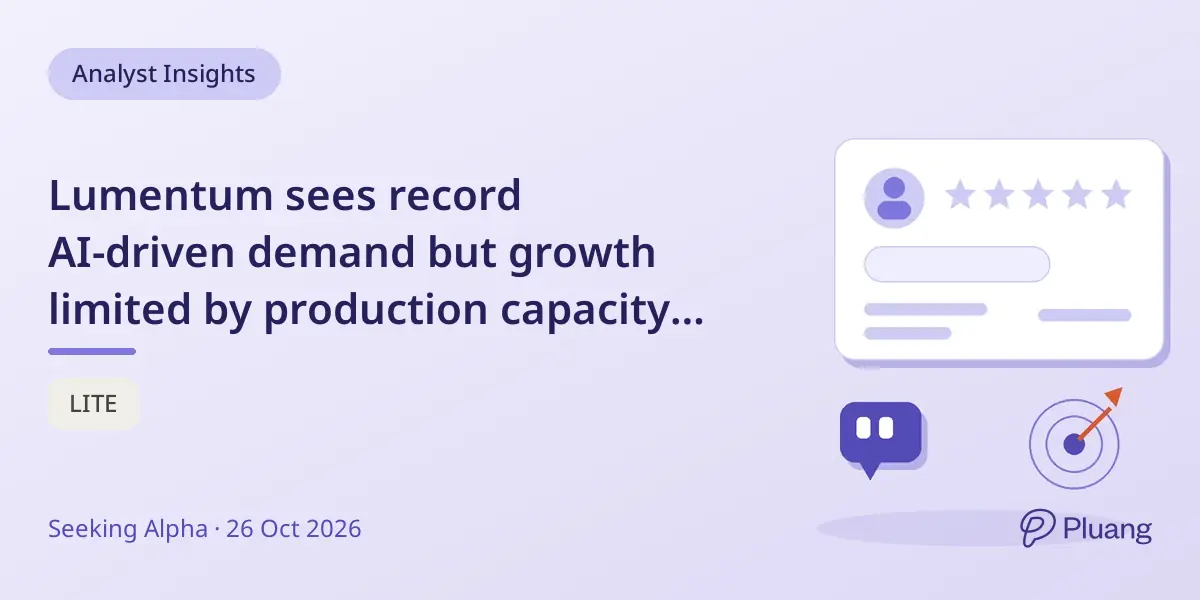 Lumentum sees record AI-driven demand but growth limited by production capacity bottlenecks.