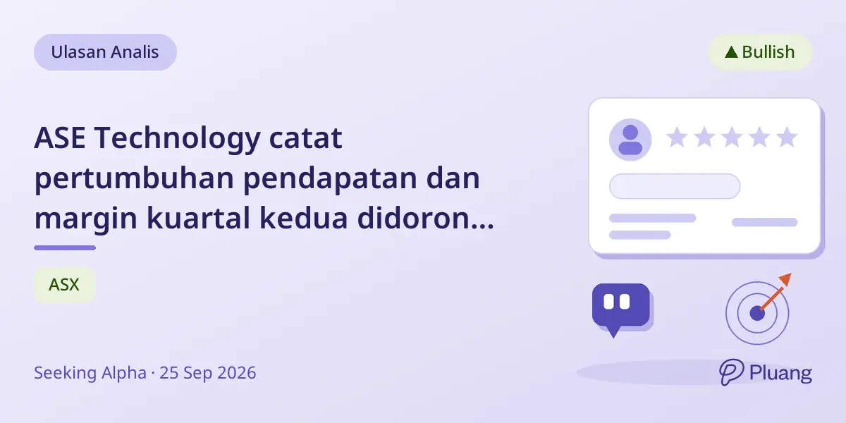 ASE Technology catat pertumbuhan pendapatan dan margin kuartal kedua didorong permintaan AI dan HPC.