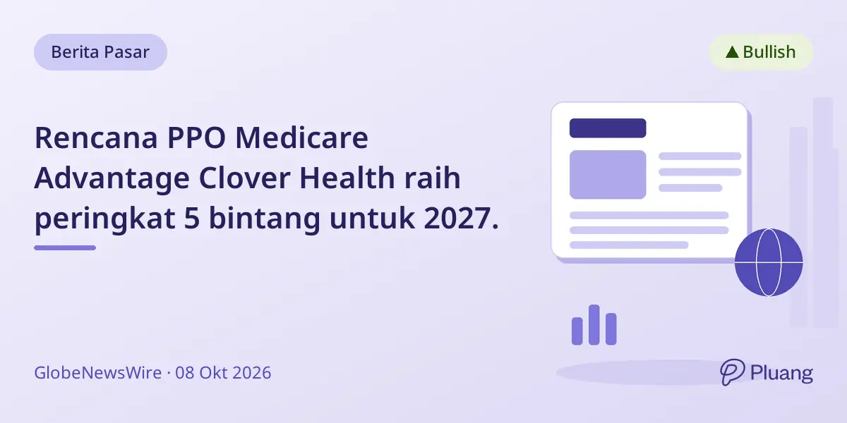 Rencana PPO Medicare Advantage Clover Health raih peringkat 5 bintang untuk 2027.