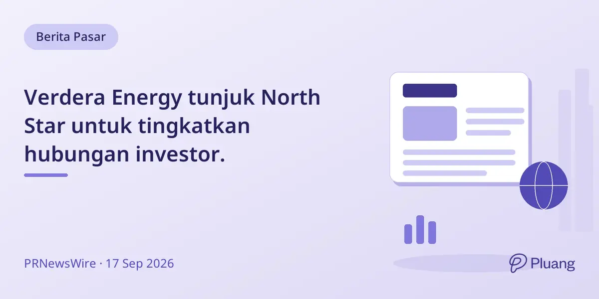Verdera Energy tunjuk North Star untuk tingkatkan hubungan investor.