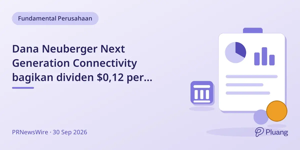Dana Neuberger Next Generation Connectivity bagikan dividen $0,12 per saham, mayoritas dari keuntungan modal jangka panjang.