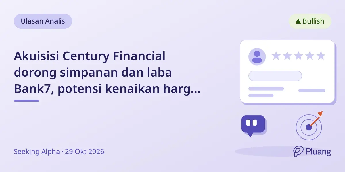 Akuisisi Century Financial dorong simpanan dan laba Bank7, potensi kenaikan harga saham 10-17%.
