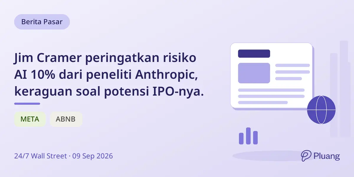 Jim Cramer peringatkan risiko AI 10% dari peneliti Anthropic, keraguan soal potensi IPO-nya.