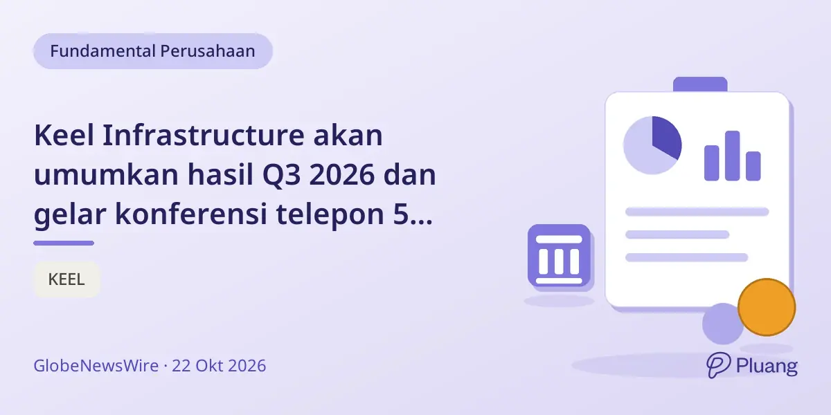 Keel Infrastructure akan umumkan hasil Q3 2026 dan gelar konferensi telepon 5 November