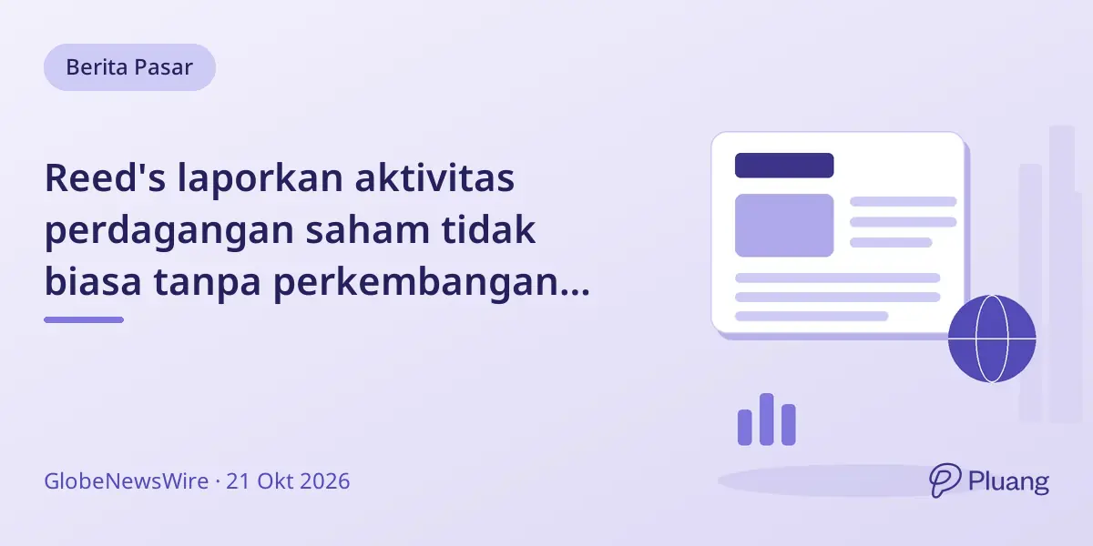 Reed's laporkan aktivitas perdagangan saham tidak biasa tanpa perkembangan bisnis baru.