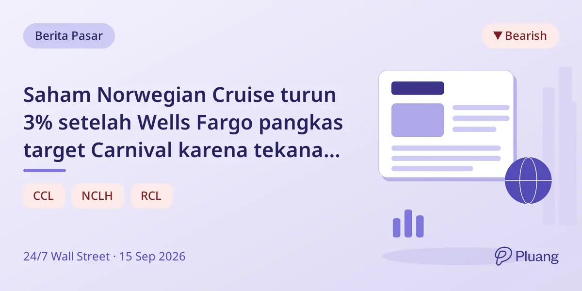 Saham Norwegian Cruise turun 3% setelah Wells Fargo pangkas target Carnival karena tekanan harga di Karibia