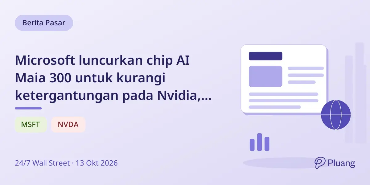 Microsoft luncurkan chip AI Maia 300 untuk kurangi ketergantungan pada Nvidia, siap pakai 2027.