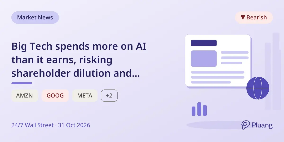 Big Tech spends more on AI than it earns, risking shareholder dilution and financial strain.