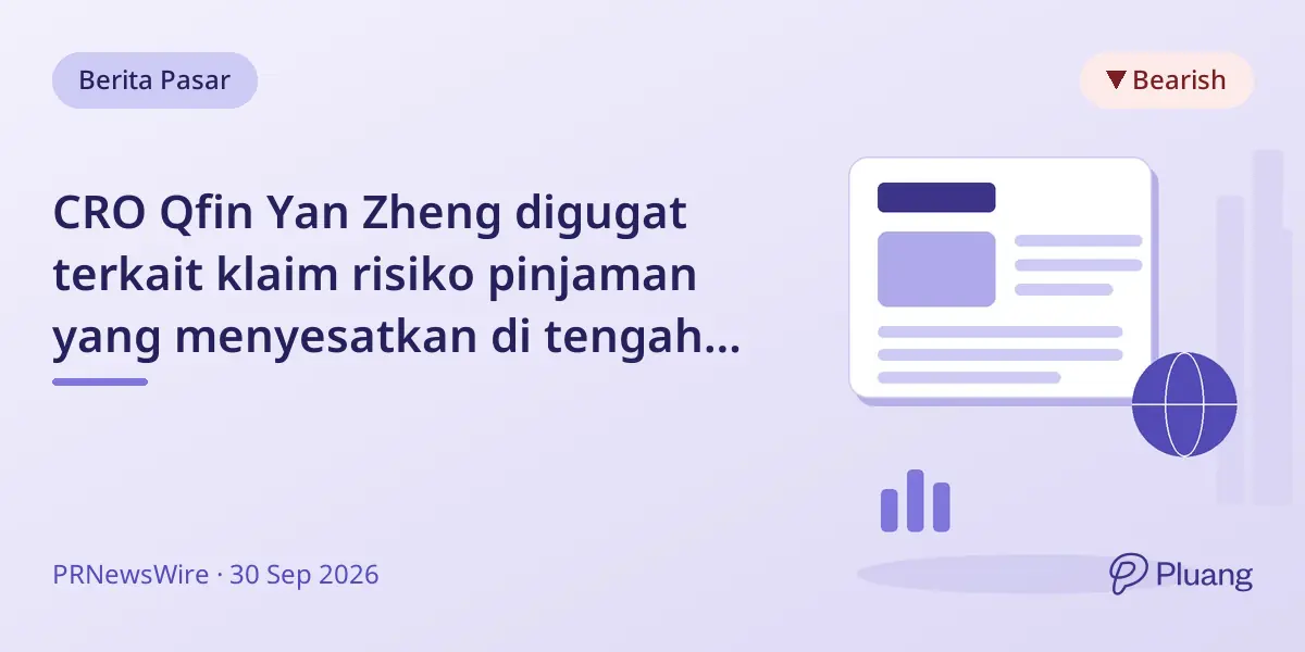 CRO Qfin Yan Zheng digugat terkait klaim risiko pinjaman yang menyesatkan di tengah tekanan regulasi.