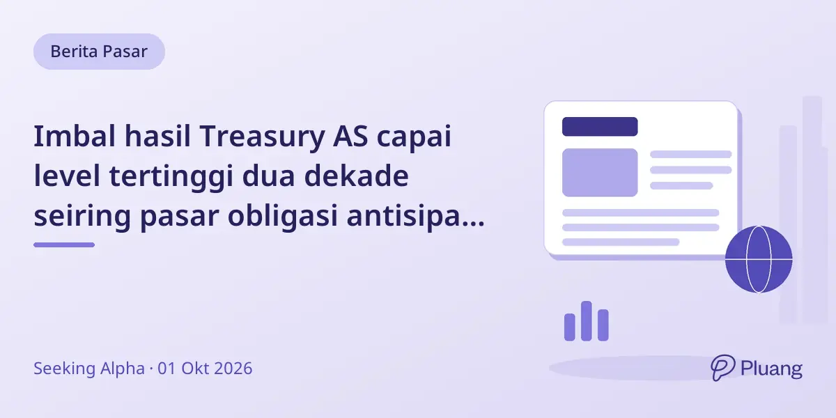 Imbal hasil Treasury AS capai level tertinggi dua dekade seiring pasar obligasi antisipasi suku bunga tinggi lebih lama.
