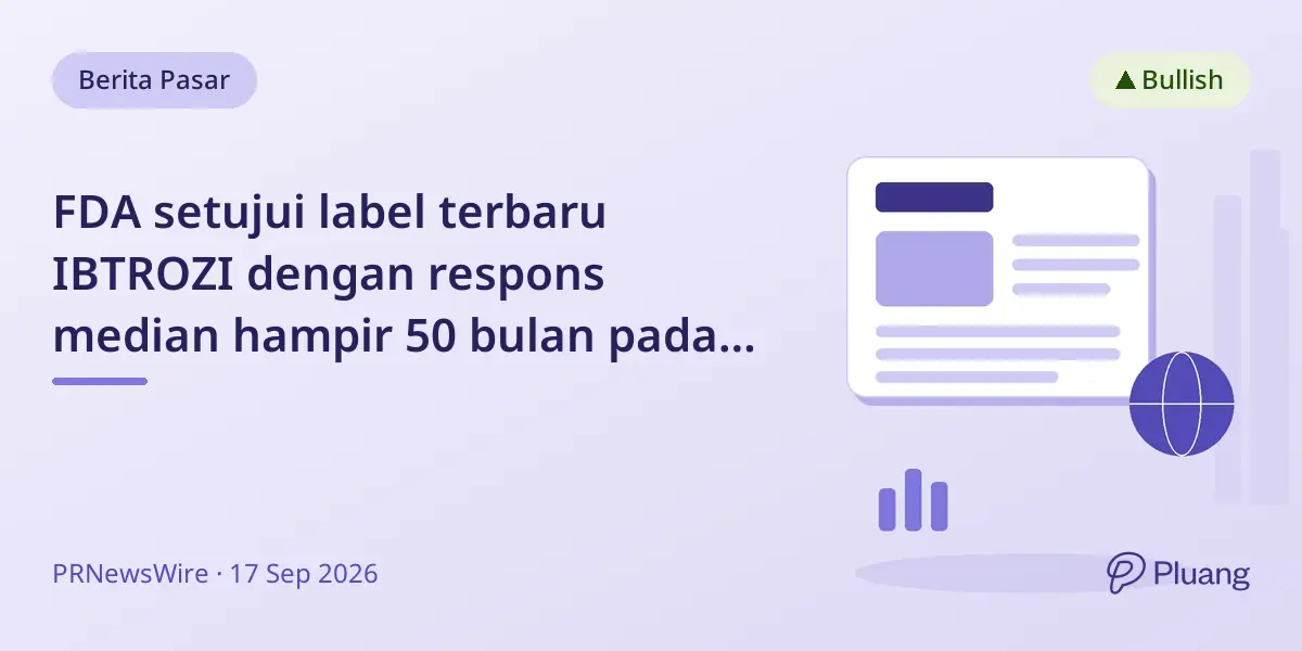 FDA setujui label terbaru IBTROZI dengan respons median hampir 50 bulan pada pasien ROS1+ NSCLC