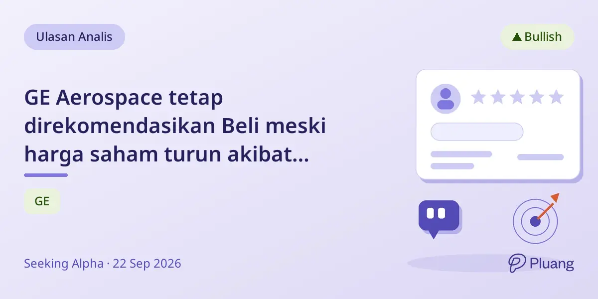 GE Aerospace tetap direkomendasikan Beli meski harga saham turun akibat kekhawatiran harga minyak.