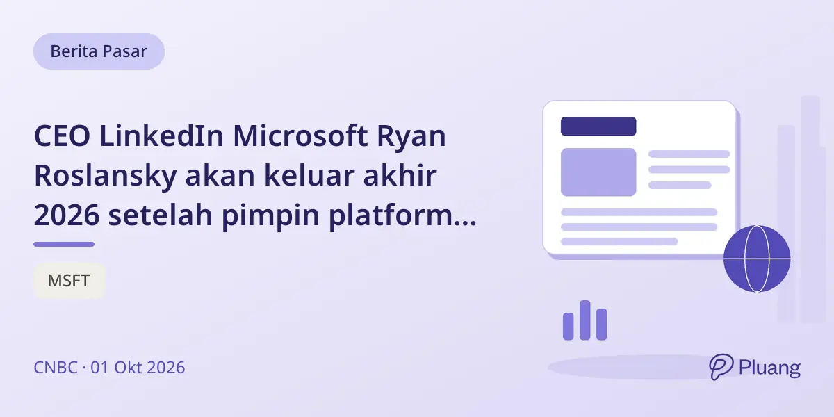 CEO LinkedIn Microsoft Ryan Roslansky akan keluar akhir 2026 setelah pimpin platform selama enam tahun.