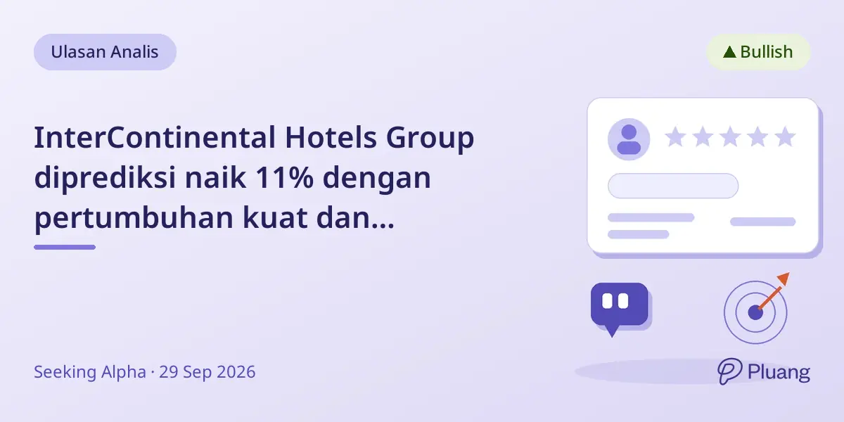 InterContinental Hotels Group diprediksi naik 11% dengan pertumbuhan kuat dan ekspansi mewah di Jepang