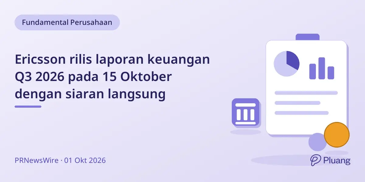 Ericsson rilis laporan keuangan Q3 2026 pada 15 Oktober dengan siaran langsung