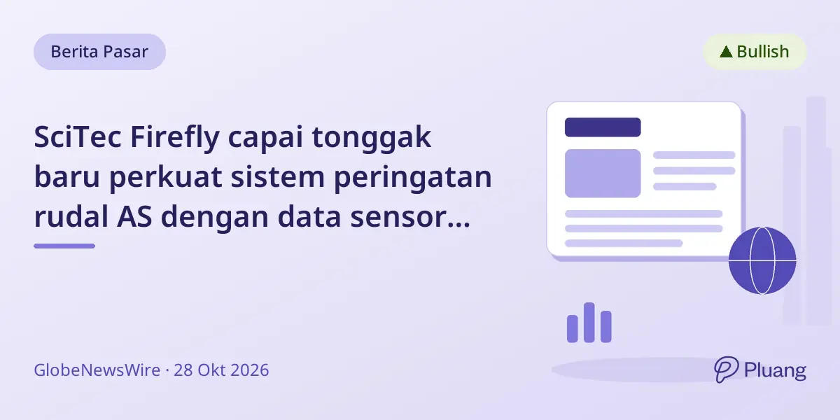 SciTec Firefly capai tonggak baru perkuat sistem peringatan rudal AS dengan data sensor GEO