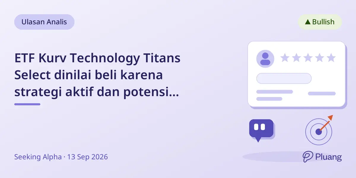 ETF Kurv Technology Titans Select dinilai beli karena strategi aktif dan potensi pendapatan kuat.