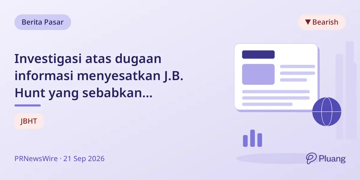 Investigasi atas dugaan informasi menyesatkan J.B. Hunt yang sebabkan penurunan saham