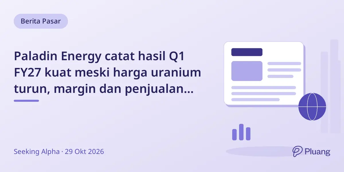 Paladin Energy catat hasil Q1 FY27 kuat meski harga uranium turun, margin dan penjualan membaik.