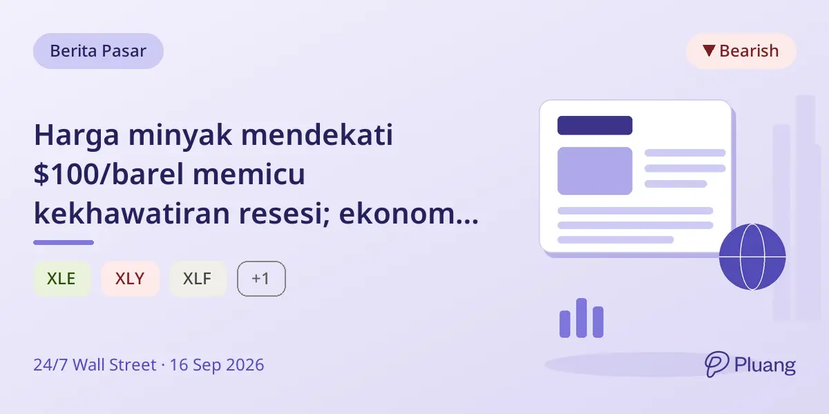 Harga minyak mendekati $100/barel memicu kekhawatiran resesi; ekonom memperingatkan $120/barel bisa memukul konsumen AS.