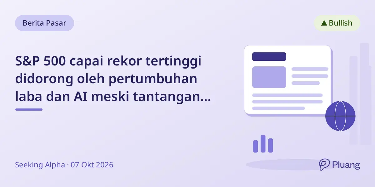 S&P 500 capai rekor tertinggi didorong oleh pertumbuhan laba dan AI meski tantangan ekonomi