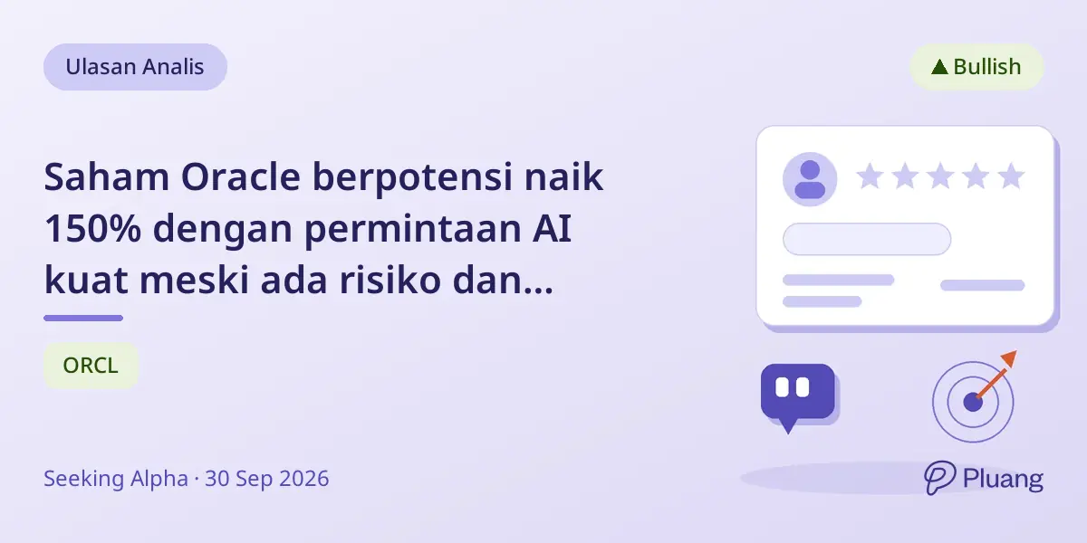 Saham Oracle berpotensi naik 150% dengan permintaan AI kuat meski ada risiko dan utang besar