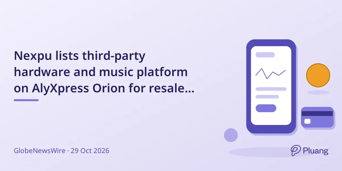 Nexpu lists third-party hardware and music platform on AlyXpress Orion for resale and inquiries