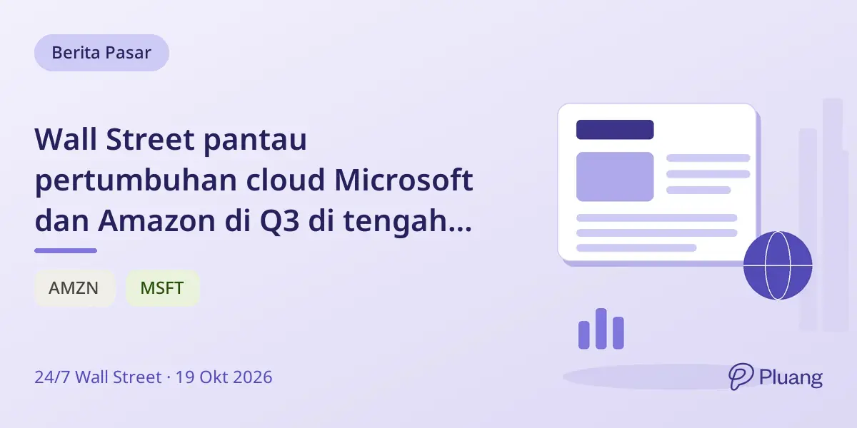 Wall Street pantau pertumbuhan cloud Microsoft dan Amazon di Q3 di tengah persaingan belanja AI