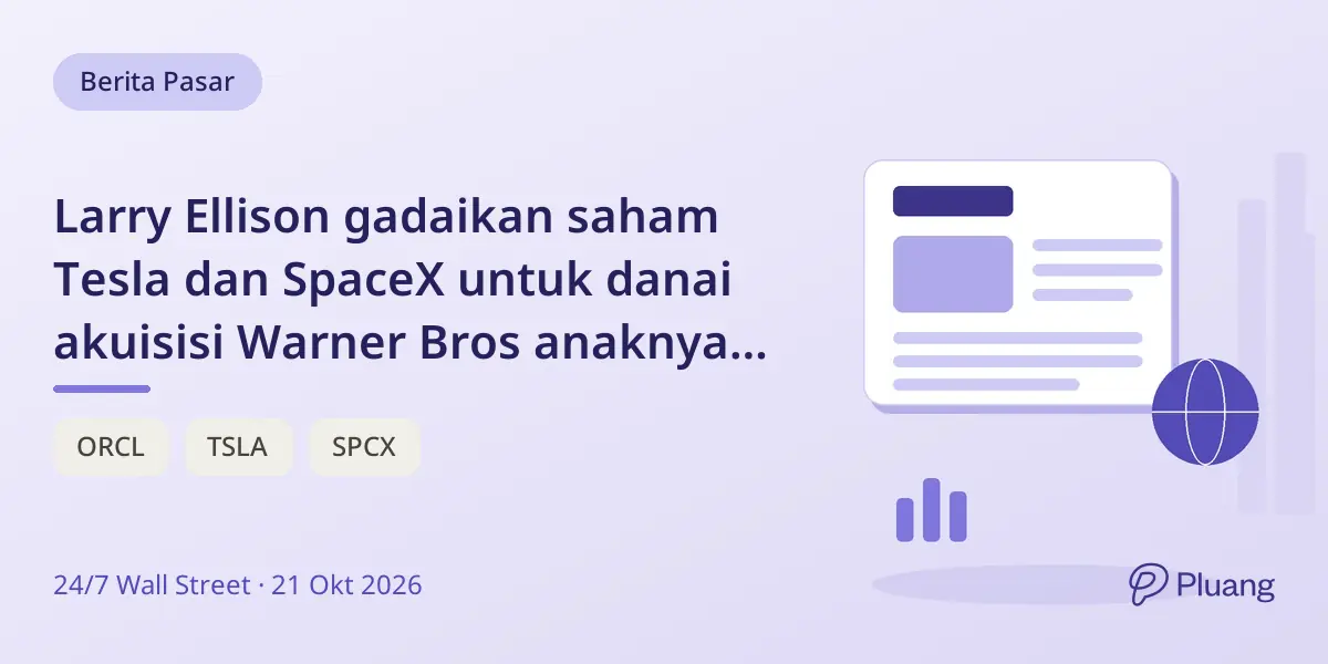 Larry Ellison gadaikan saham Tesla dan SpaceX untuk danai akuisisi Warner Bros anaknya di tengah volatilitas pasar.