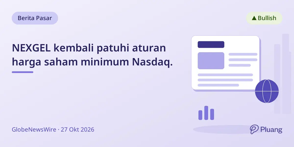 NEXGEL kembali patuhi aturan harga saham minimum Nasdaq.