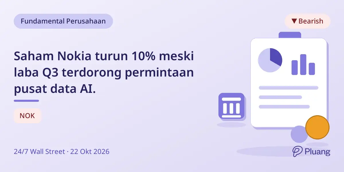 Saham Nokia turun 10% meski laba Q3 terdorong permintaan pusat data AI.