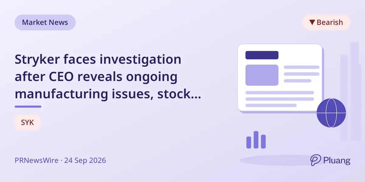 Stryker faces investigation after CEO reveals ongoing manufacturing issues, stock drops 8.8%.