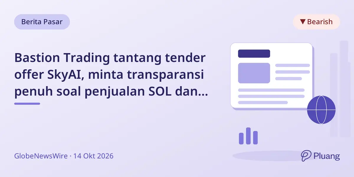 Bastion Trading tantang tender offer SkyAI, minta transparansi penuh soal penjualan SOL dan perubahan dewan.