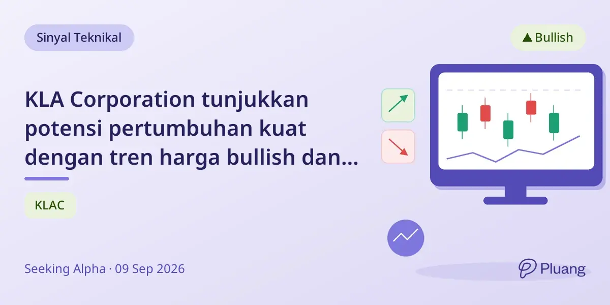 KLA Corporation tunjukkan potensi pertumbuhan kuat dengan tren harga bullish dan proyeksi pendapatan optimis.