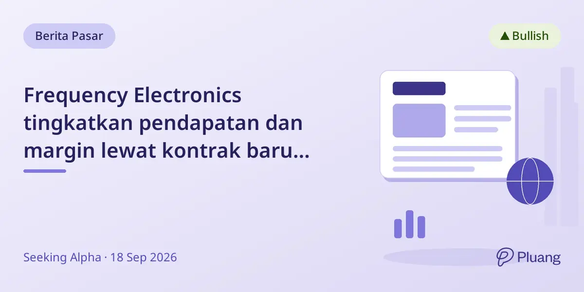 Frequency Electronics tingkatkan pendapatan dan margin lewat kontrak baru pertahanan dan satelit.